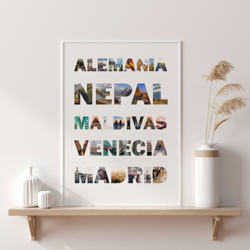 Cada letra de la lámina esta hecha con una foto. La lámina está personalizada con los nombres de los destinos que hayáis visitado en vuestros viajes.